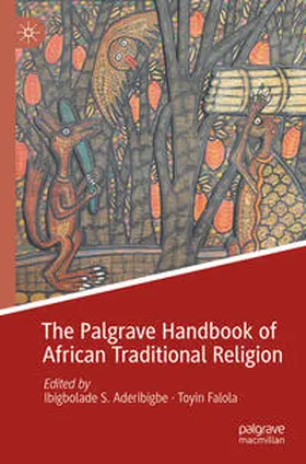 Falola / Aderibigbe |  The Palgrave Handbook of African Traditional Religion | Buch |  Sack Fachmedien