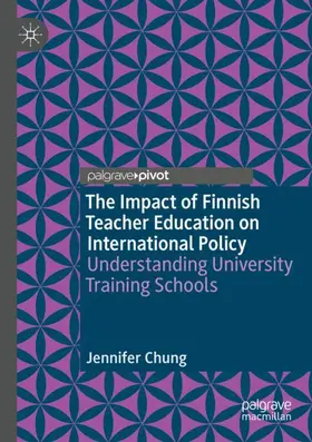 Chung |  The Impact of Finnish Teacher Education on International Policy | Buch |  Sack Fachmedien