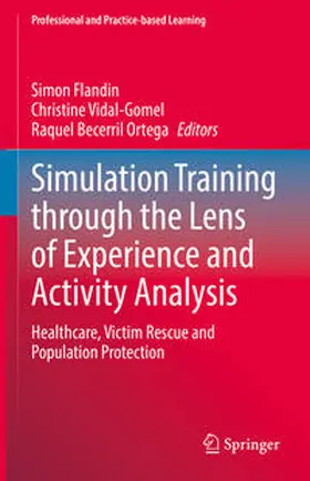 Flandin / Vidal-Gomel / Becerril Ortega |  Simulation Training through the Lens of Experience and Activity Analysis | eBook | Sack Fachmedien
