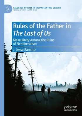 Ramirez |  Rules of the Father in The Last of Us | Buch |  Sack Fachmedien