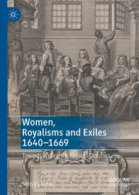 Cronin | Women, Royalisms and Exiles 1640-1669 | Buch | 978-3-030-89608-9 | www.sack.de