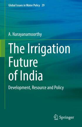 Narayanamoorthy |  The Irrigation Future of India | Buch |  Sack Fachmedien