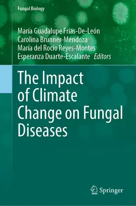 Frías-De-León / Brunner-Mendoza / Reyes-Montes |  The Impact of Climate Change on Fungal Diseases | Buch |  Sack Fachmedien