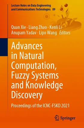Xie / Zhao / Li |  Advances in Natural Computation, Fuzzy Systems and Knowledge Discovery | eBook | Sack Fachmedien