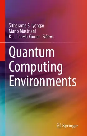 Iyengar / Kumar / Mastriani |  Quantum Computing Environments | Buch |  Sack Fachmedien
