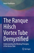 Kaufmann |  The Ranque Hilsch Vortex Tube Demystified | eBook | Sack Fachmedien
