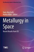 Mohr / Fecht |  Metallurgy in Space | Buch |  Sack Fachmedien