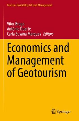 Braga / Marques / Duarte |  Economics and Management of Geotourism | Buch |  Sack Fachmedien