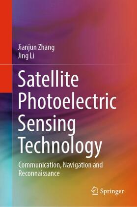 Li / Zhang | Satellite Photoelectric Sensing Technology | Buch | 978-3-030-89842-7 | sack.de