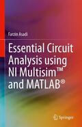 Asadi |  Essential Circuit Analysis using NI Multisim¿ and MATLAB® | Buch |  Sack Fachmedien