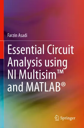 Asadi | Essential Circuit Analysis using NI Multisim(TM) and MATLAB® | Buch | 978-3-030-89852-6 | www.sack.de