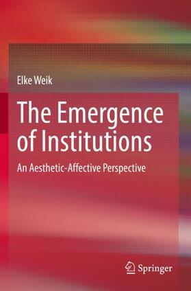 Weik | The Emergence of Institutions | Buch | 978-3-030-89897-7 | sack.de