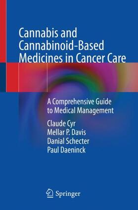 Cyr / Daeninck / Davis |  Cannabis and Cannabinoid-Based Medicines in Cancer Care | Buch |  Sack Fachmedien