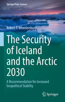 Wheelersburg | The Security of Iceland and the Arctic 2030 | E-Book | www.sack.de