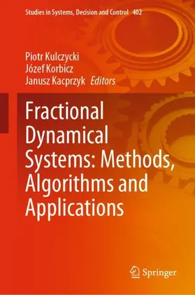 Kulczycki / Kacprzyk / Korbicz |  Fractional Dynamical Systems: Methods, Algorithms and Applications | Buch |  Sack Fachmedien