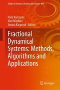 Kulczycki / Kacprzyk / Korbicz |  Fractional Dynamical Systems: Methods, Algorithms and Applications | Buch |  Sack Fachmedien