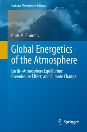 Smirnov | Global Energetics of the Atmosphere | Buch | 978-3-030-90007-6 | sack.de