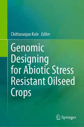Kole |  Genomic Designing for Abiotic Stress Resistant Oilseed Crops | eBook | Sack Fachmedien