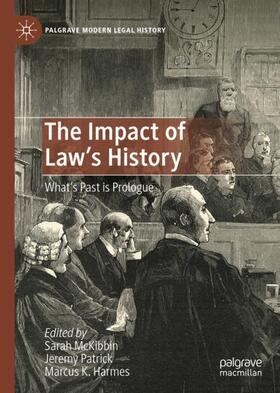 McKibbin / Harmes / Patrick |  The Impact of Law's History | Buch |  Sack Fachmedien