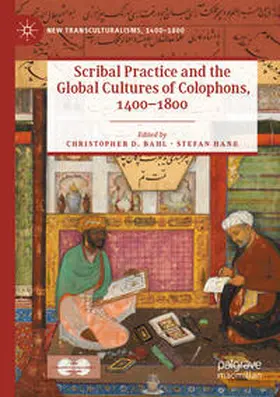 Hanß / Bahl |  Scribal Practice and the Global Cultures of Colophons, 1400-1800 | Buch |  Sack Fachmedien