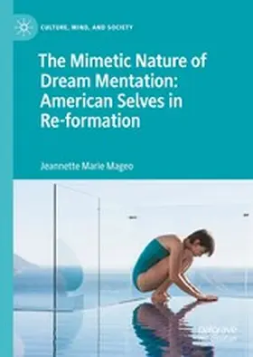Mageo |  The Mimetic Nature of Dream Mentation: American Selves in Re-formation | eBook | Sack Fachmedien
