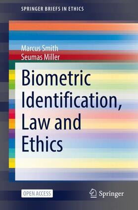 Miller / Smith | Biometric Identification, Law and Ethics | Buch | 978-3-030-90255-1 | sack.de