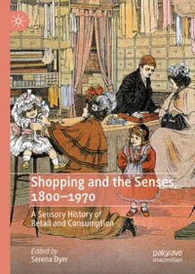 Dyer | Shopping and the Senses, 1800-1970 | E-Book | www.sack.de