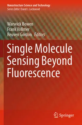 Bowen / Gordon / Vollmer |  Single Molecule Sensing Beyond Fluorescence | Buch |  Sack Fachmedien