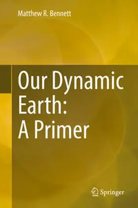 Bennett | Our Dynamic Earth: A Primer | E-Book | www.sack.de