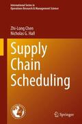 Hall / Chen |  Supply Chain Scheduling | Buch |  Sack Fachmedien