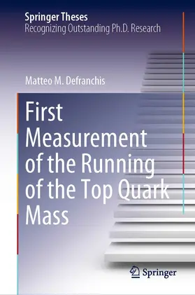 Defranchis | First Measurement of the Running of the Top Quark Mass | E-Book | www.sack.de