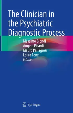 Biondi / Picardi / Pallagrosi |  The Clinician in the Psychiatric Diagnostic Process | eBook | Sack Fachmedien