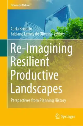 Lemes de Oliveira / Brisotto |  Re-Imagining Resilient Productive Landscapes | Buch |  Sack Fachmedien