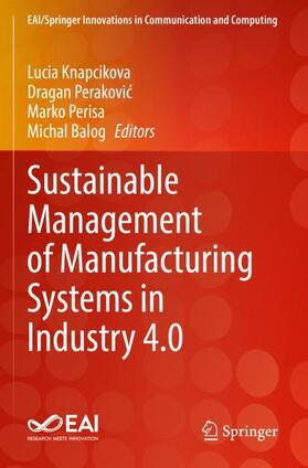 Knapcikova / Balog / Perakovic | Sustainable Management of Manufacturing Systems in Industry 4.0 | Buch | 978-3-030-90464-7 | sack.de