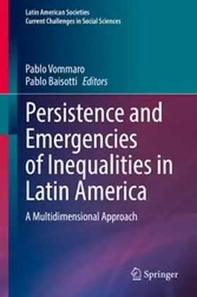 Vommaro / Baisotti |  Persistence and Emergencies of Inequalities in Latin America | eBook | Sack Fachmedien