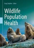 Stephen |  Wildlife Population Health | Buch |  Sack Fachmedien