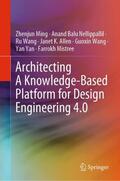 Ming / Nellippallil / Wang |  Architecting A Knowledge-Based Platform for Design Engineering 4.0 | Buch |  Sack Fachmedien