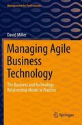 Miller |  Managing Agile Business Technology | Buch |  Sack Fachmedien