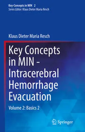 Resch | Key Concepts in MIN - Intracerebral Hemorrhage Evacuation | E-Book | www.sack.de
