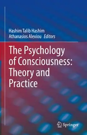 Hashim / Alexiou |  The Psychology of Consciousness: Theory and Practice | eBook | Sack Fachmedien