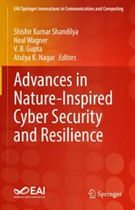 Shandilya / Wagner / Gupta |  Advances in Nature-Inspired Cyber Security and Resilience | eBook | Sack Fachmedien