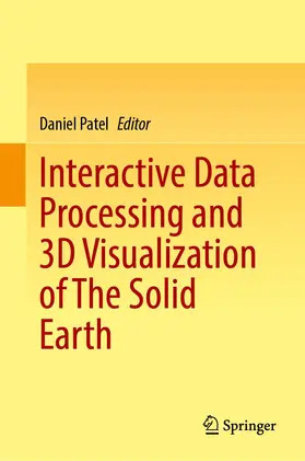 Patel |  Interactive Data Processing and 3D Visualization of the Solid Earth | Buch |  Sack Fachmedien