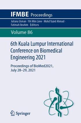 Usman / Ibrahim / Liew | 6th Kuala Lumpur International Conference on Biomedical Engineering 2021 | Buch | 978-3-030-90723-5 | sack.de