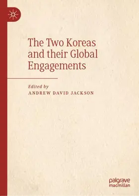 Jackson |  The Two Koreas and their Global Engagements | Buch |  Sack Fachmedien