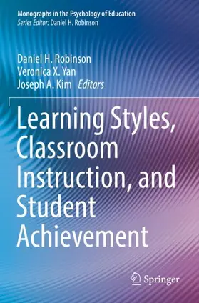 Robinson / Kim / Yan |  Learning Styles, Classroom Instruction, and Student Achievement | Buch |  Sack Fachmedien