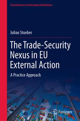 Stueber |  The Trade-Security Nexus in EU External Action | eBook | Sack Fachmedien