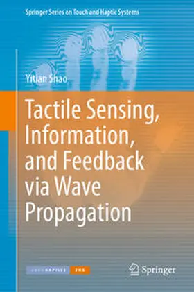 Shao | Tactile Sensing, Information, and Feedback via Wave Propagation | E-Book | sack.de