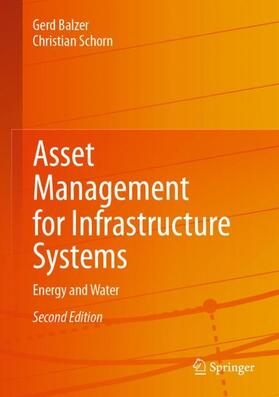 Schorn / Balzer | Asset Management for Infrastructure Systems | Buch | 978-3-030-90853-9 | sack.de