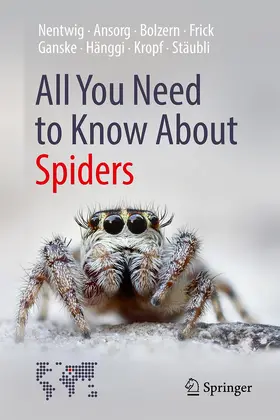Nentwig / Ansorg / Bolzern |  All You Need to Know About Spiders | Buch |  Sack Fachmedien
