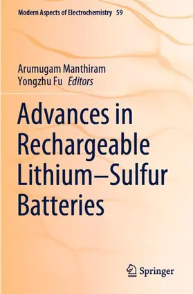 Fu / Manthiram |  Advances in Rechargeable Lithium-Sulfur Batteries | Buch |  Sack Fachmedien